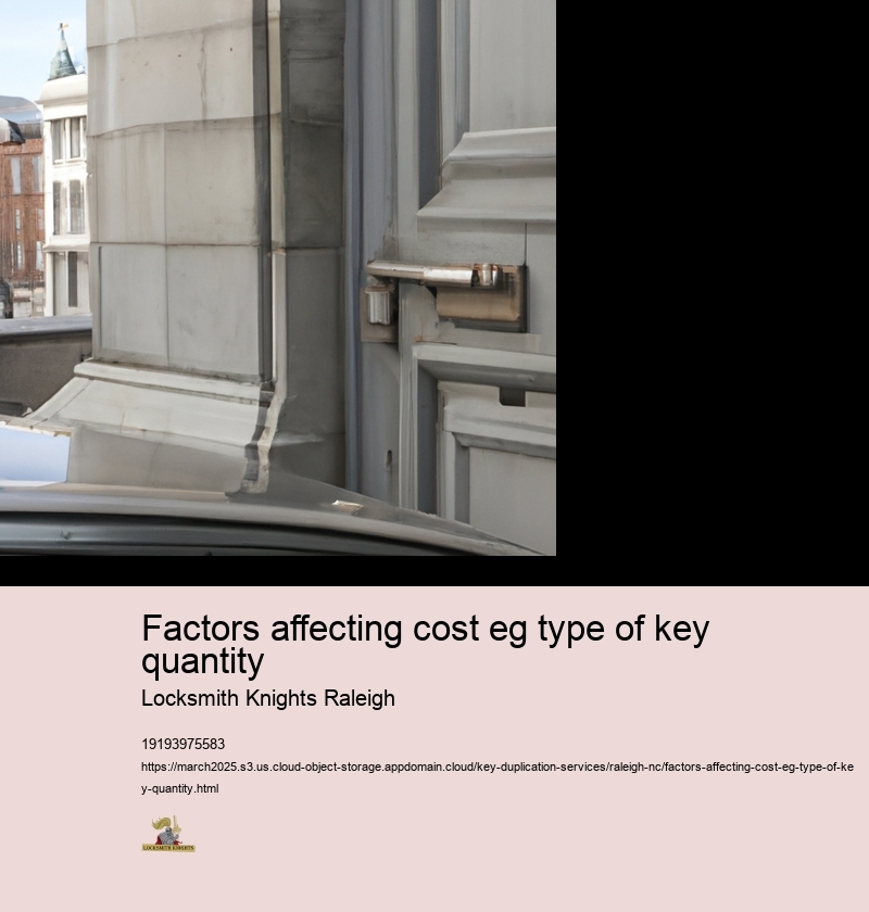 Factors affecting cost eg type of key quantity
